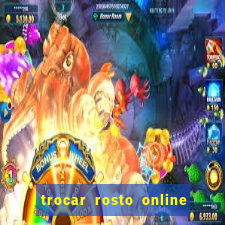 trocar rosto online grátis colocar rosto em vídeo online