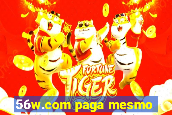 56w.com paga mesmo