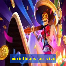 corinthians ao vivo multi multicanal