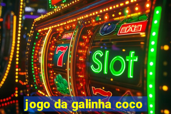 jogo da galinha coco