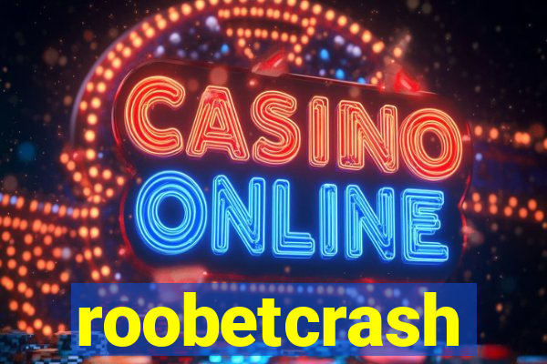 roobetcrash