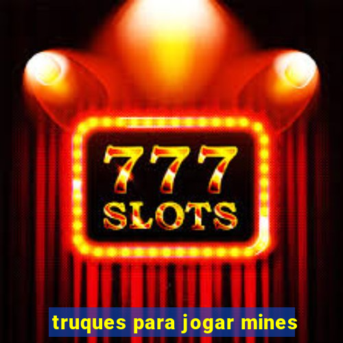 truques para jogar mines