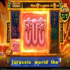 jurassic world the game dinheiro infinito