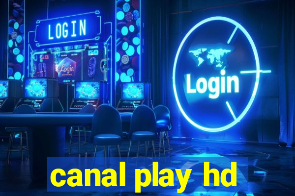 canal play hd