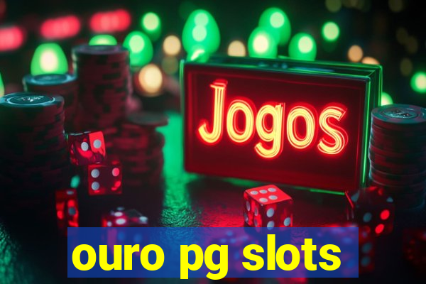 ouro pg slots