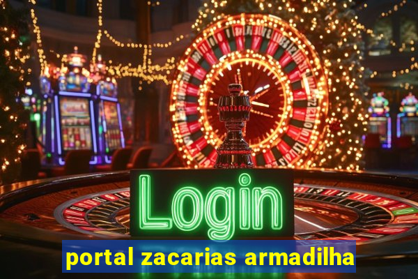 portal zacarias armadilha