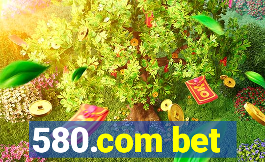 580.com bet