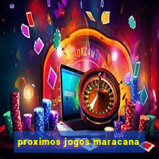 proximos jogos maracana