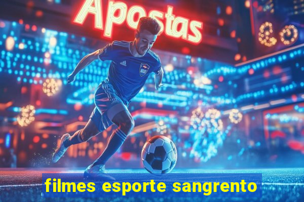 filmes esporte sangrento