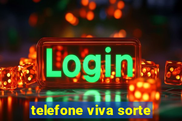 telefone viva sorte