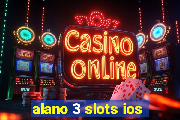 alano 3 slots ios