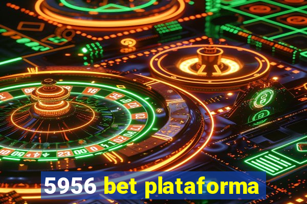 5956 bet plataforma