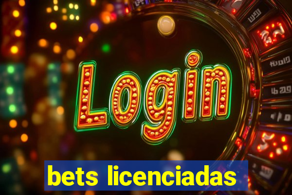 bets licenciadas