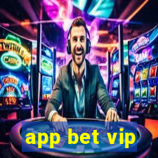 app bet vip