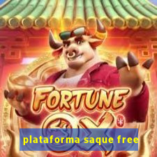 plataforma saque free