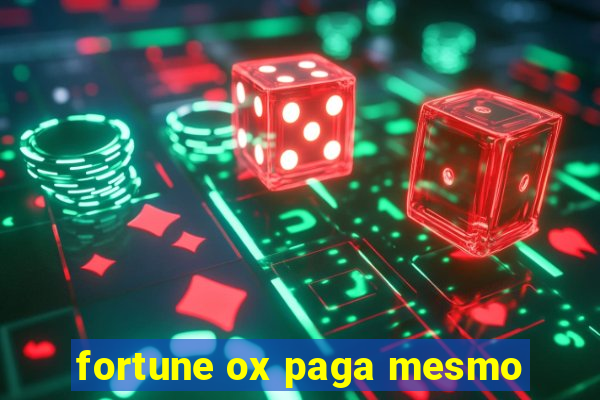 fortune ox paga mesmo