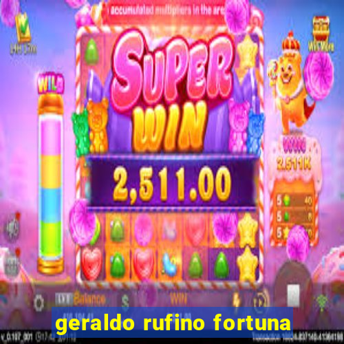 geraldo rufino fortuna