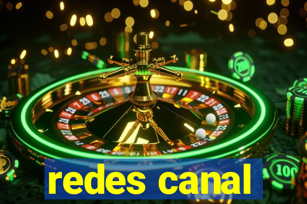 redes canal