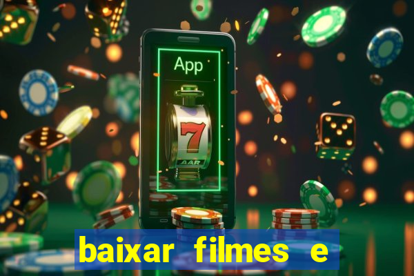 baixar filmes e series em mp4