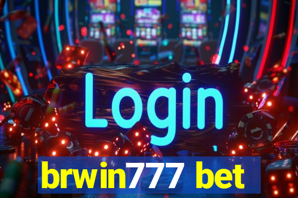 brwin777 bet