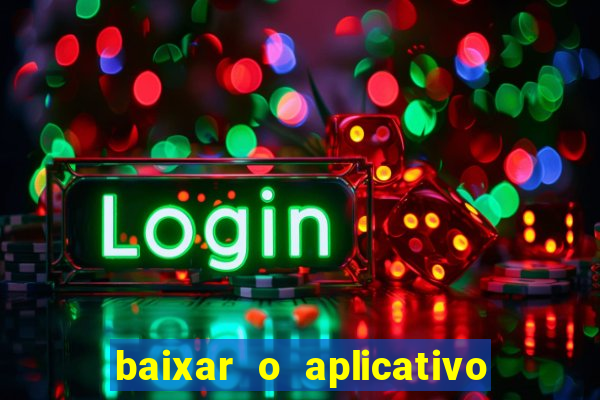 baixar o aplicativo vai de bet