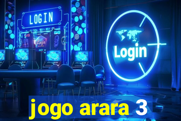 jogo arara 3