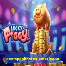 acompanhnates americana