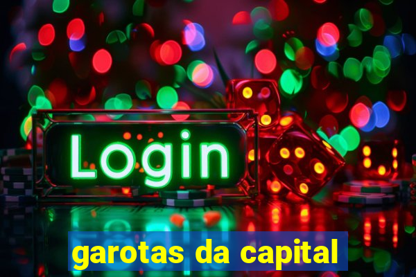 garotas da capital