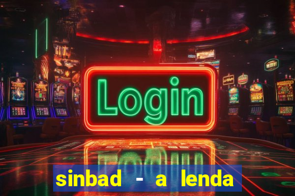 sinbad - a lenda dos sete mares online dublado grátis