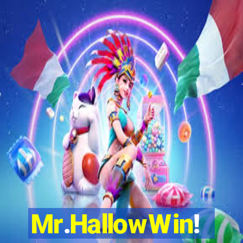 Mr.HallowWin!