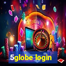 5globe login