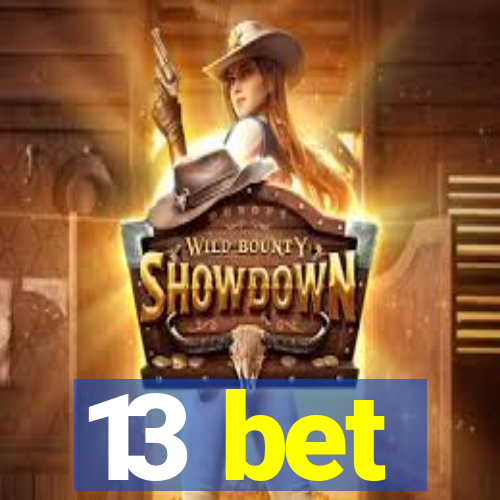 13 bet