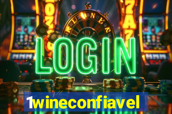 1wineconfiavel