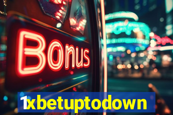 1xbetuptodown