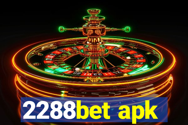 2288bet apk