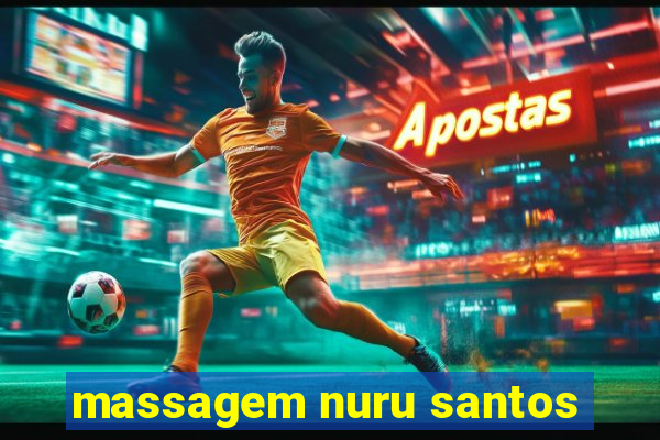 massagem nuru santos