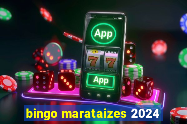 bingo marataizes 2024