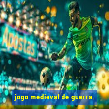 jogo medieval de guerra