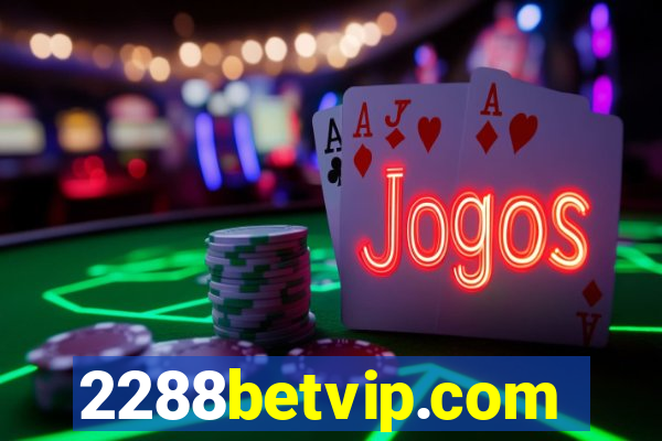 2288betvip.com