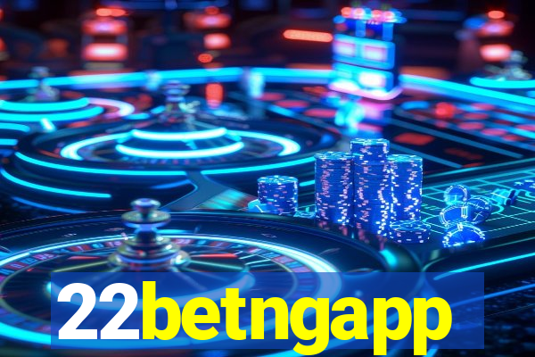 22betngapp