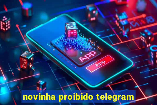 novinha proibido telegram