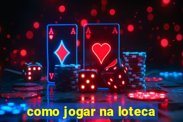 como jogar na loteca