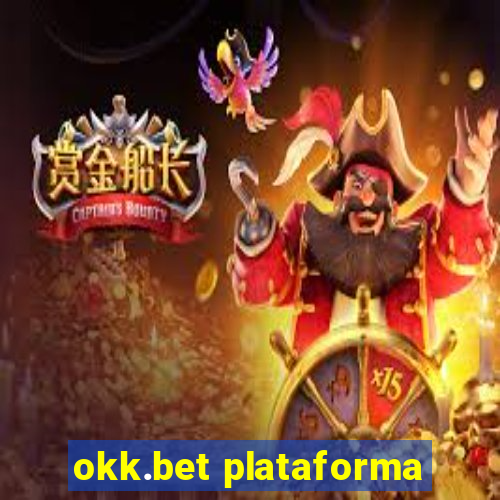 okk.bet plataforma