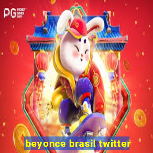 beyonce brasil twitter