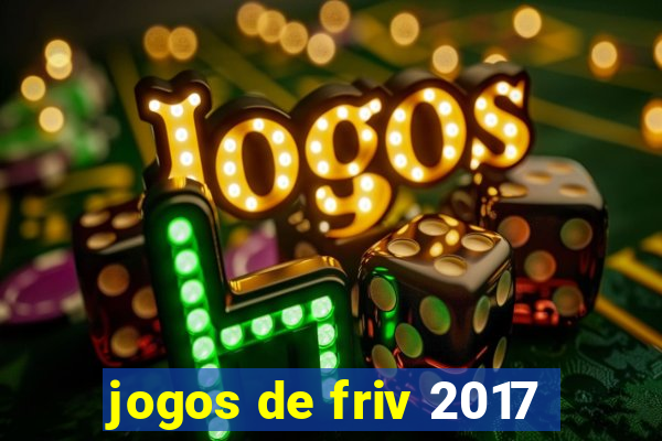 jogos de friv 2017