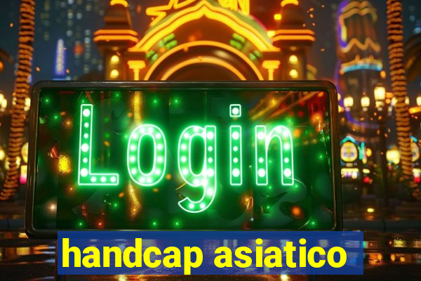 handcap asiatico