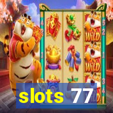 slots 77