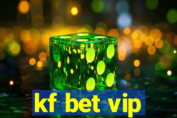 kf bet vip