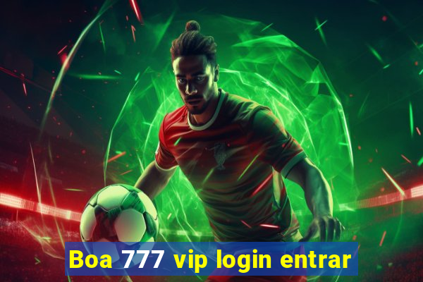 Boa 777 vip login entrar