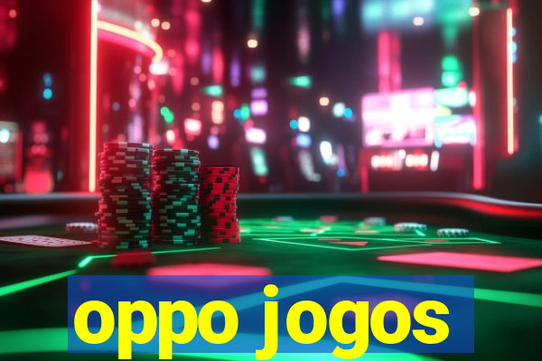 oppo jogos